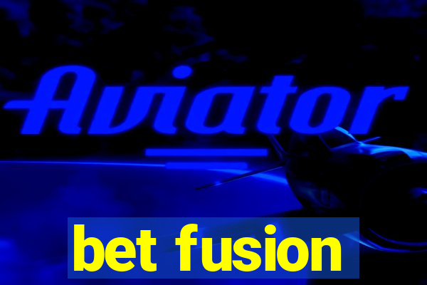 bet fusion